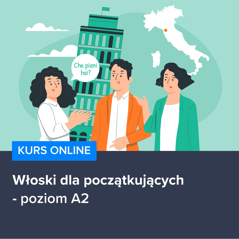 Kurs Włoski dla początkujących - poziom A2