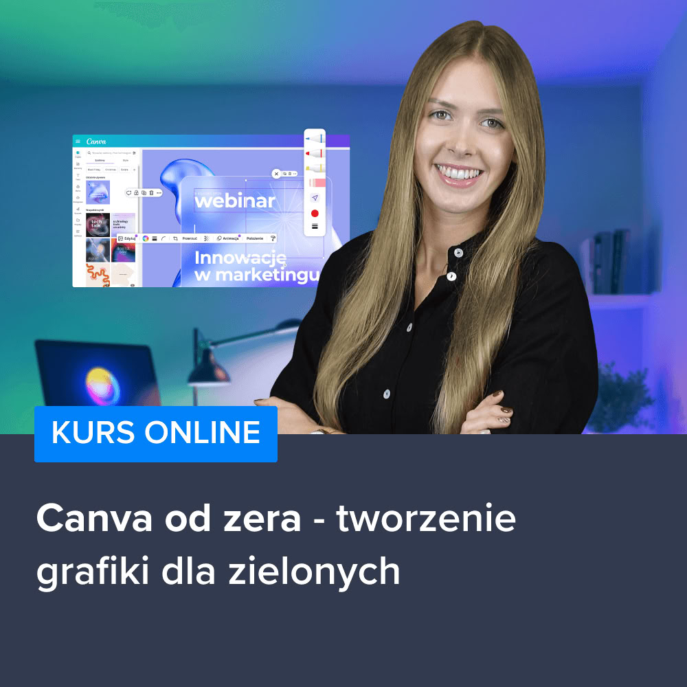 Kurs Canva od zera - tworzenie grafiki dla zielonych