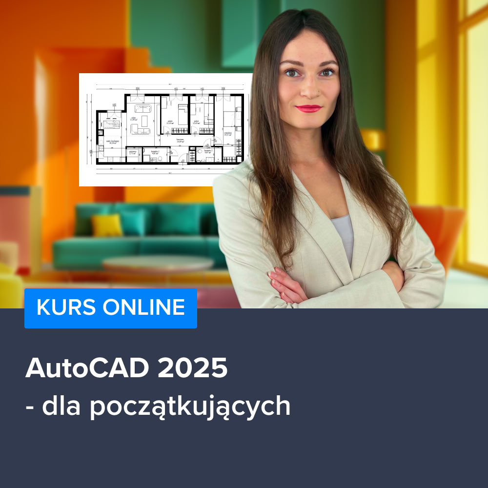 Kurs AutoCAD 2025 dla początkujących