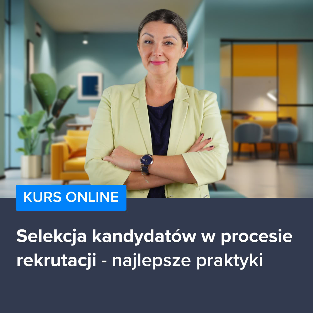 Kurs Selekcja kandydatów w procesie rekrutacji - najlepsze praktyki