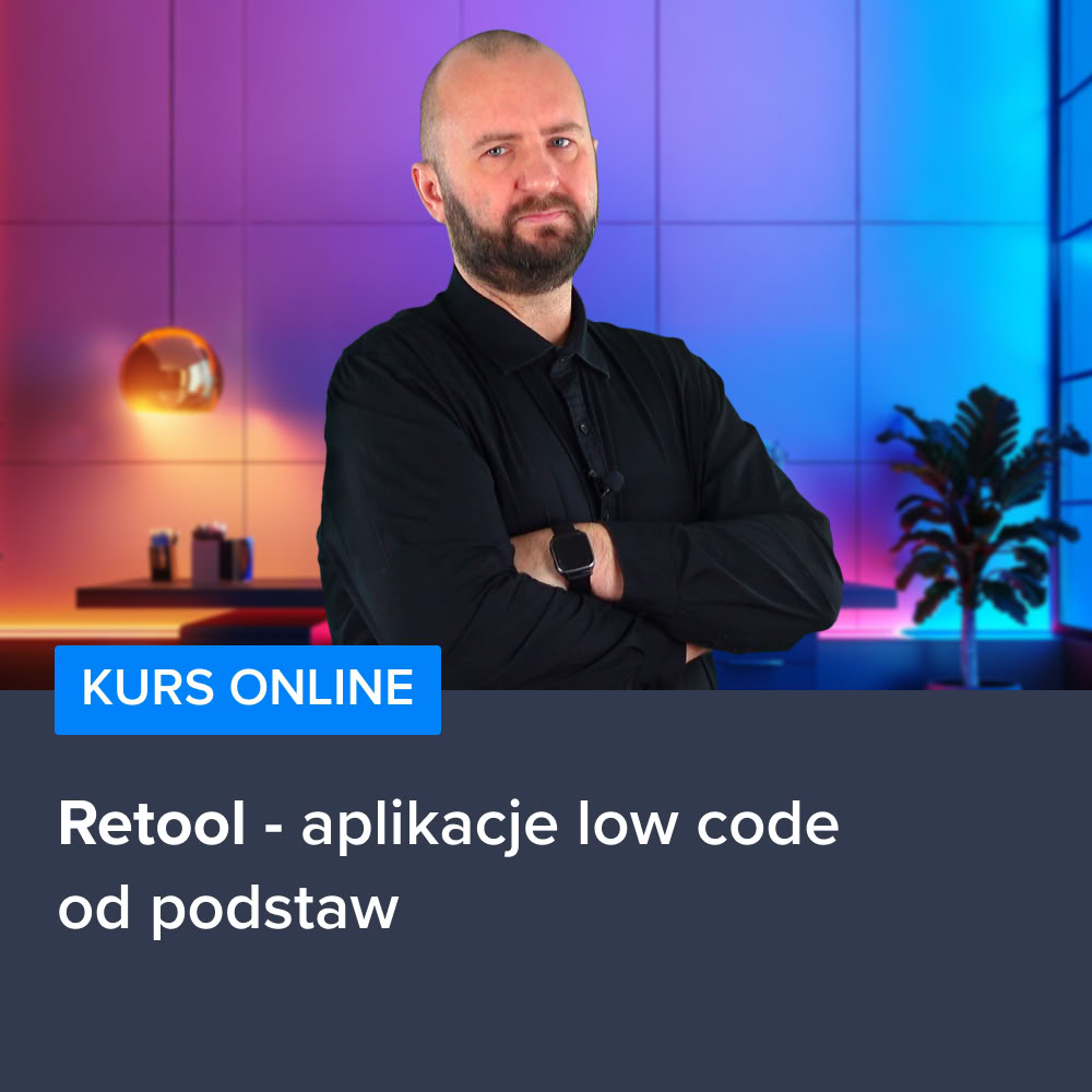 Kurs Retool - aplikacje low code od podstaw