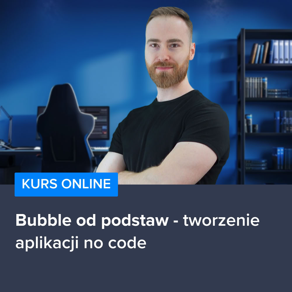 Kurs Bubble od podstaw - tworzenie aplikacji no code