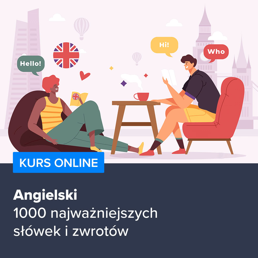 Kurs Angielskiego - 1000 najważniejszych słówek i zwrotów