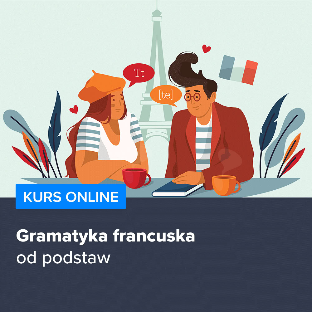 Kurs Gramatyka francuska od podstaw