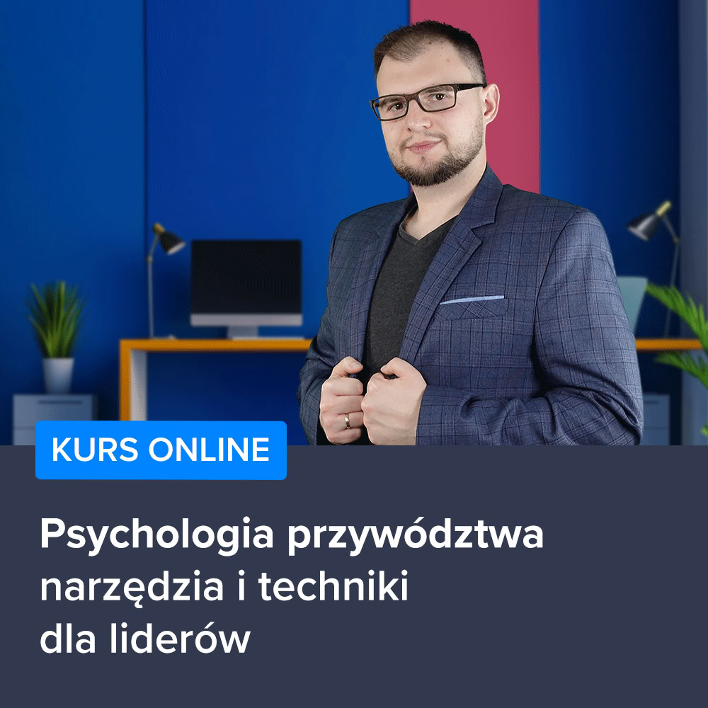 Kurs Psychologia przywództwa - narzędzia i techniki dla liderów