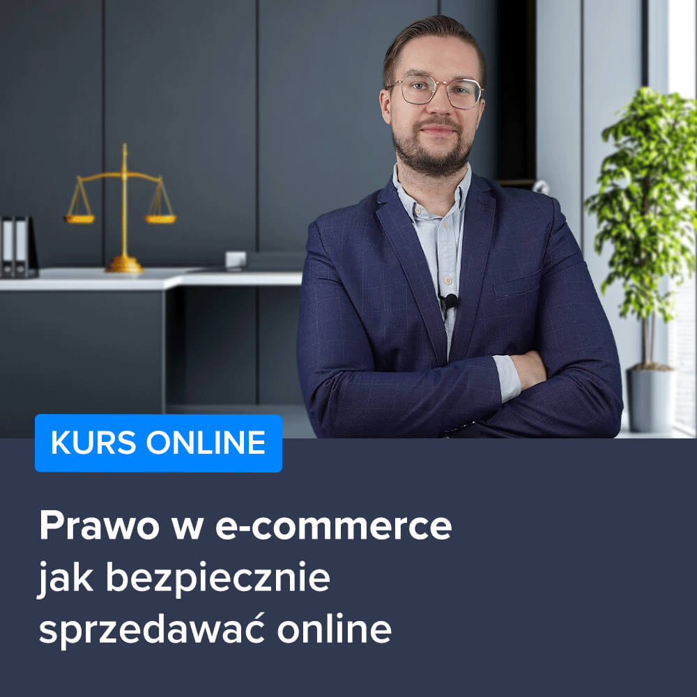 Kurs prawo w e-commerce - jak  bezpiecznie sprzedawać online