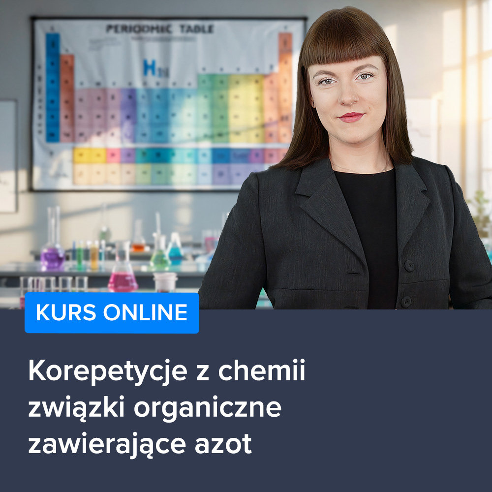 Kurs Korepetycje z chemii - związki organiczne zawierające azot