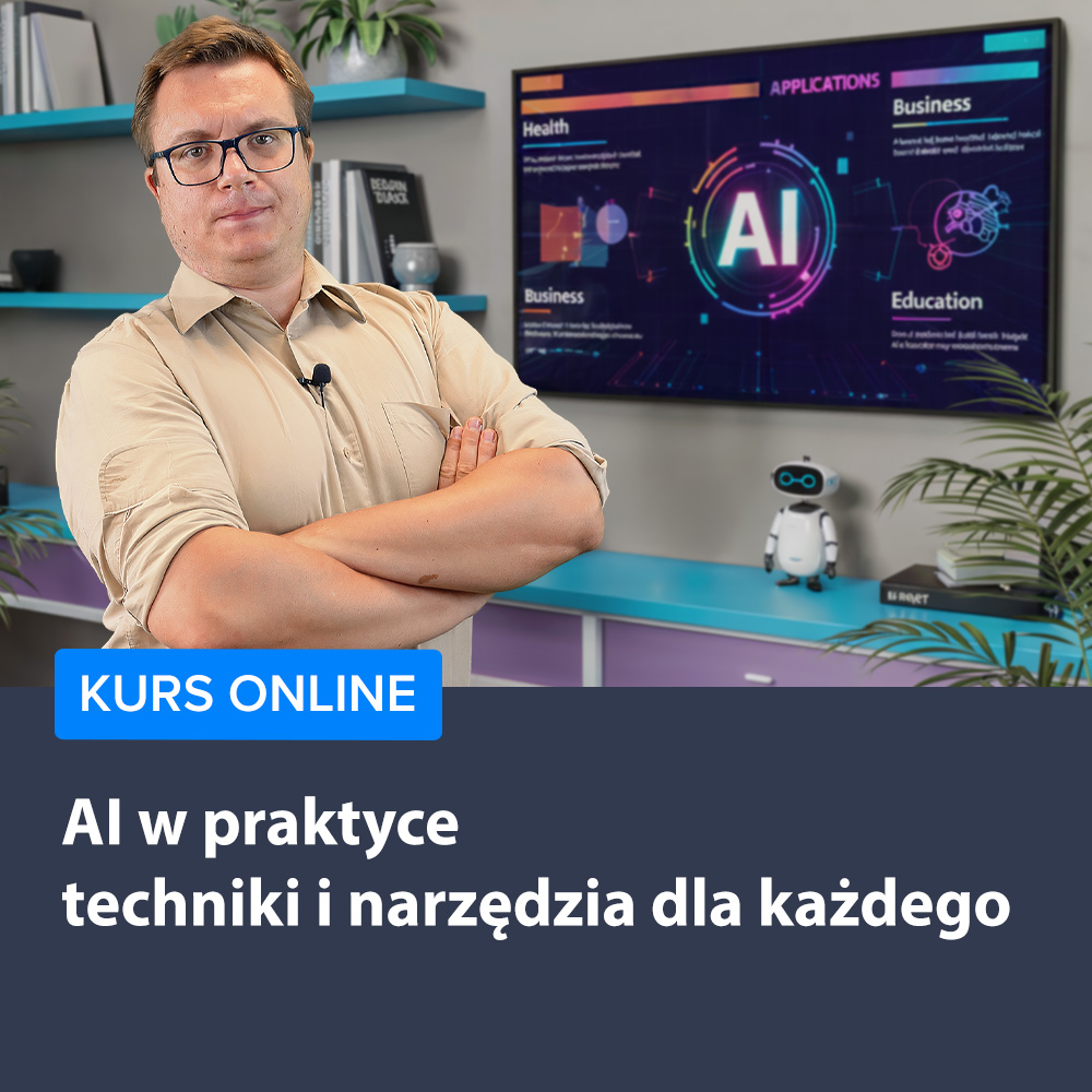 AI w praktyce - techniki i narzędzia dla każdego