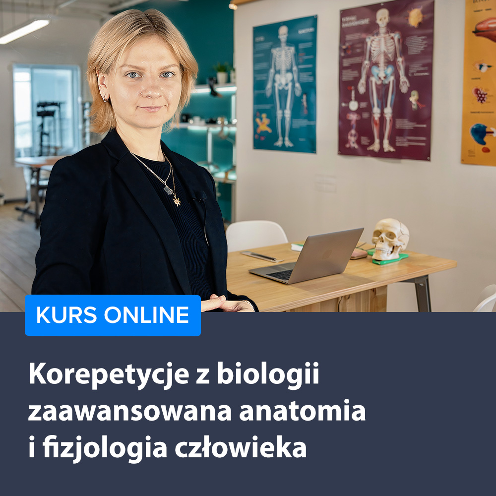 Korepetycje z biologii - zaawansowana anatomia i fizjologia człowieka