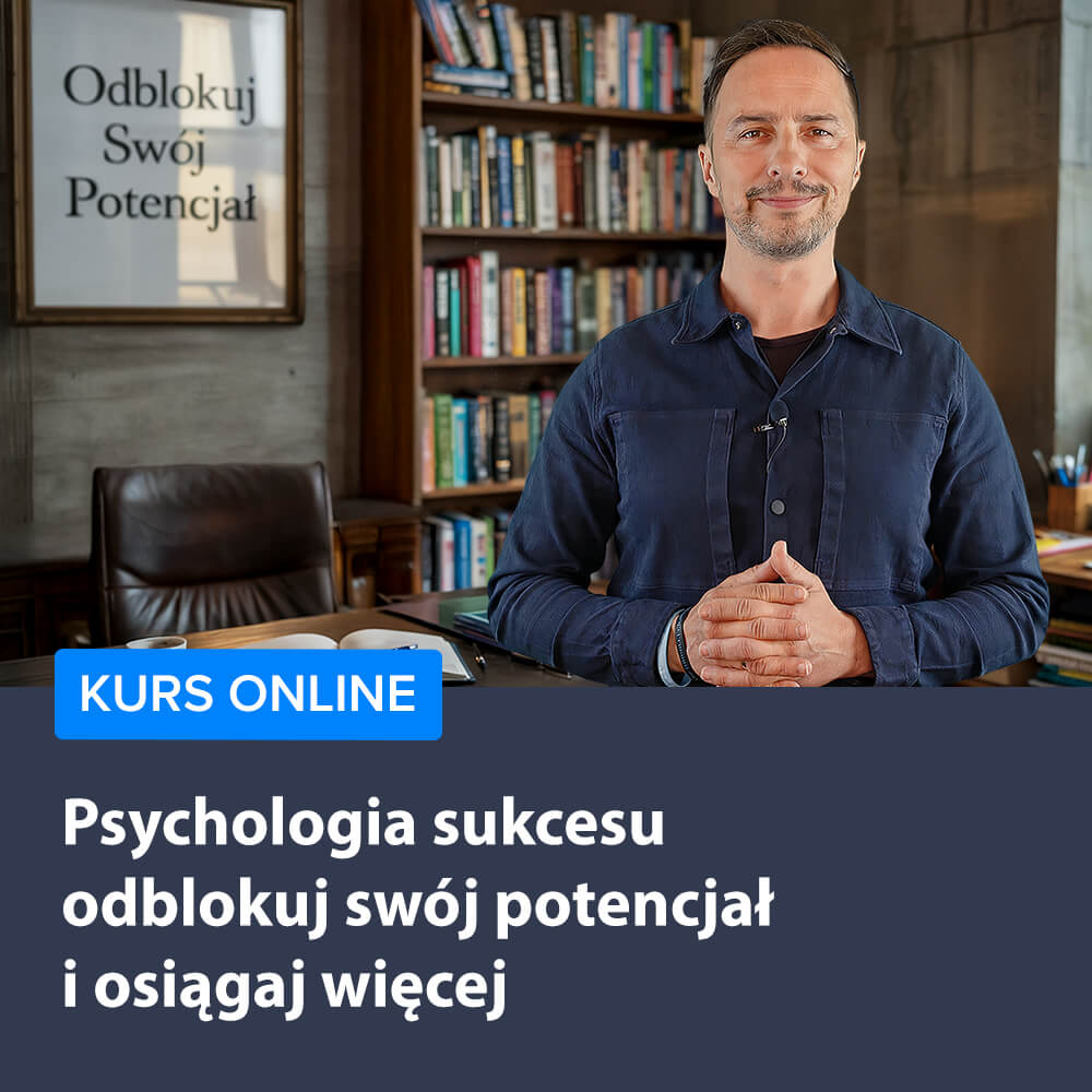 Psychologia sukcesu - odblokuj swój potencjał i osiągaj więcej
