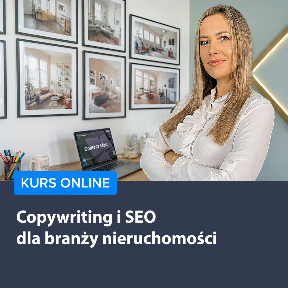 Copywriting i SEO dla branży nieruchomości