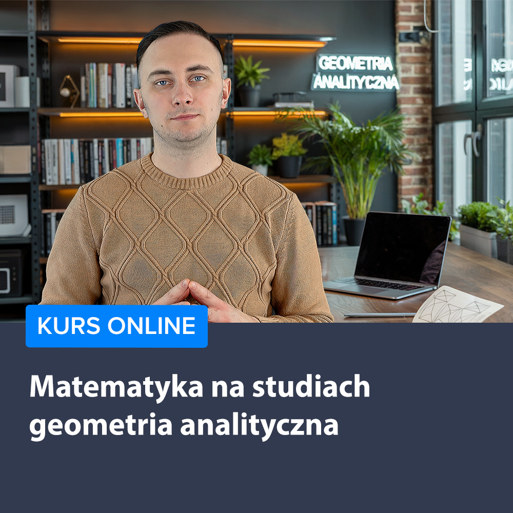 Matematyka na studiach - geometria analityczna