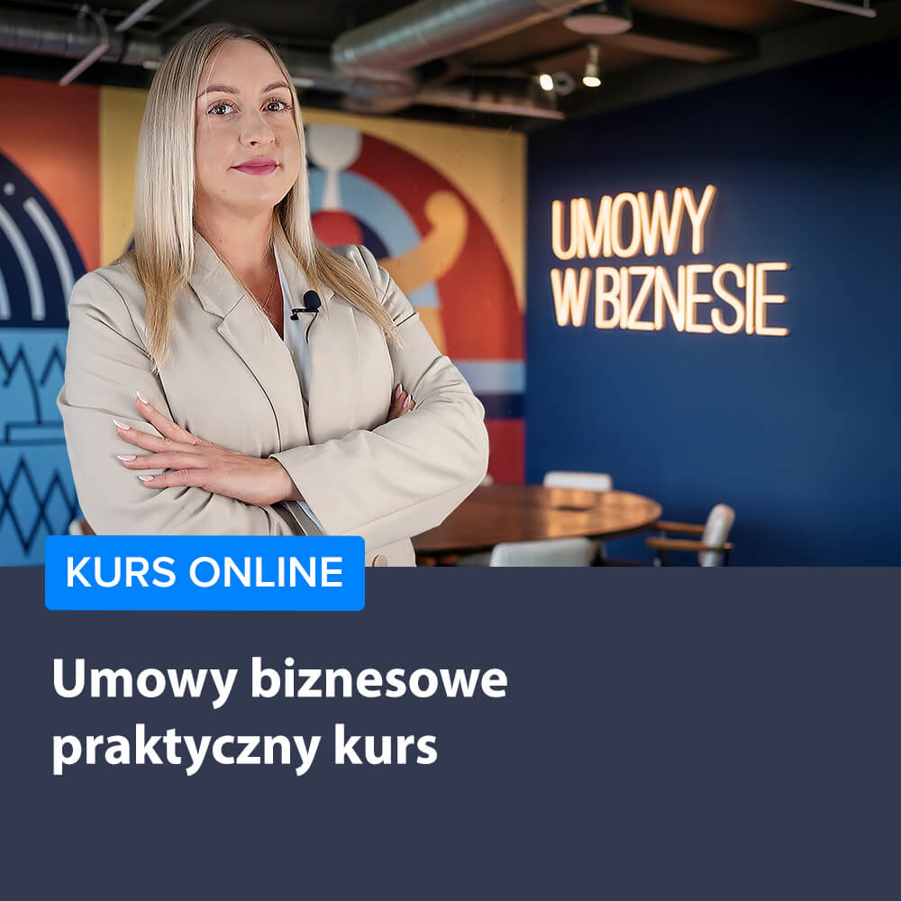 Umowy biznesowe - praktyczny kurs