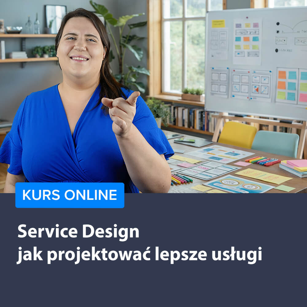 Service Design - jak projektować lepsze usługi