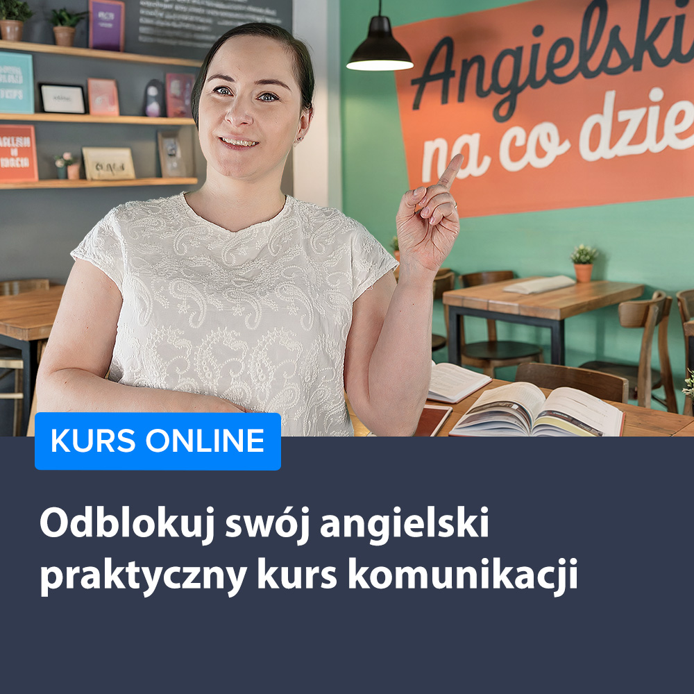 Odblokuj swój angielski - praktyczny kurs komunikacji