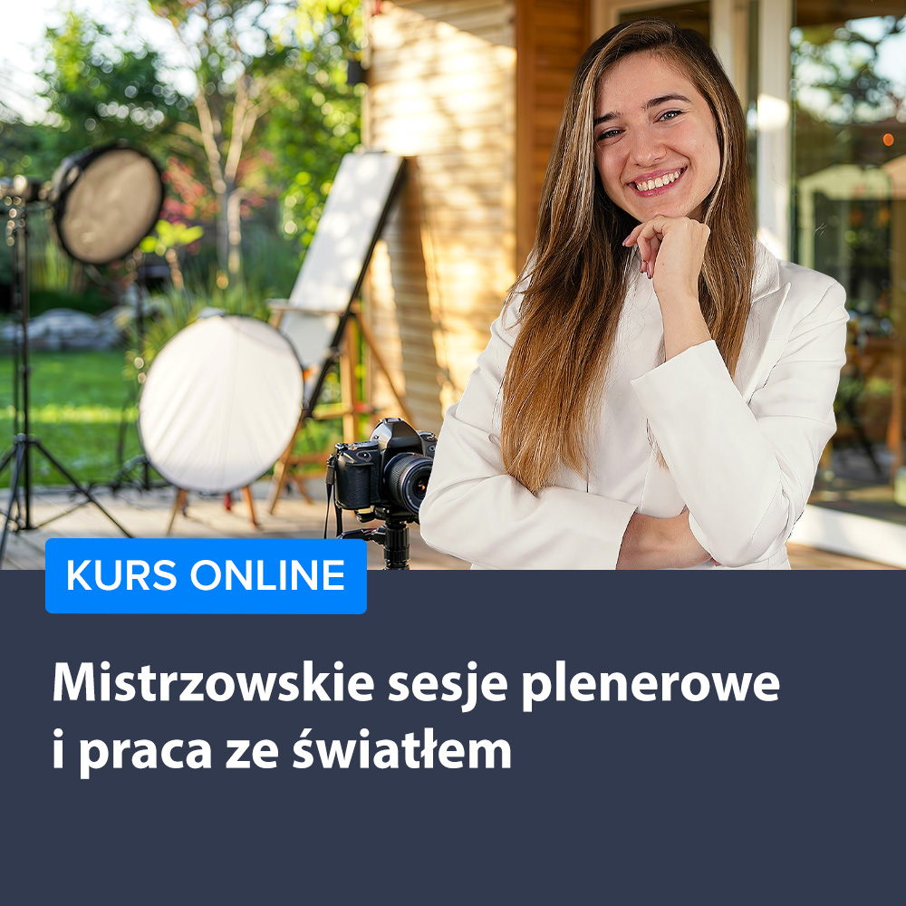 Mistrzowskie sesje plenerowe i praca ze światłem