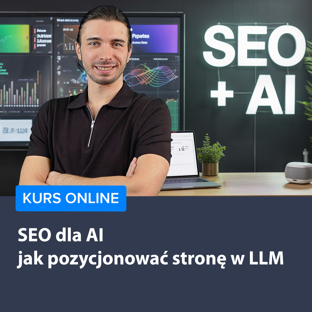 SEO dla AI - jak pozycjonować stronę w LLM