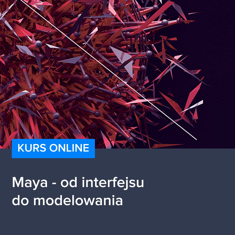 Kurs Maya - od interfejsu do modelowania