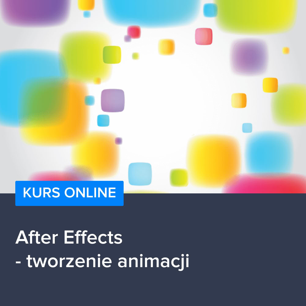 Kurs After Effects - tworzenie animacji