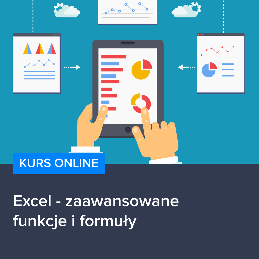 Kurs Excel - zaawansowane funkcje i formuły