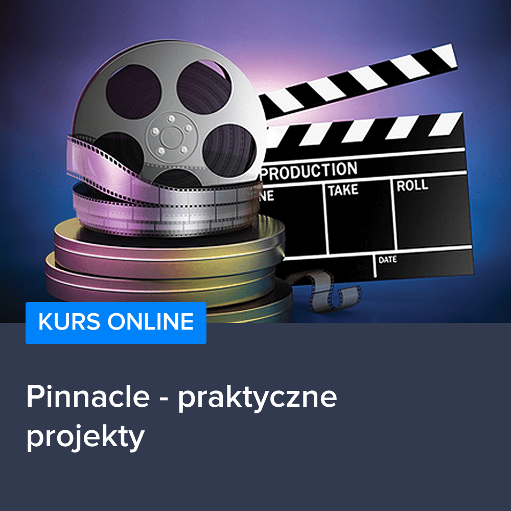 Kurs Pinnacle - praktyczne projekty