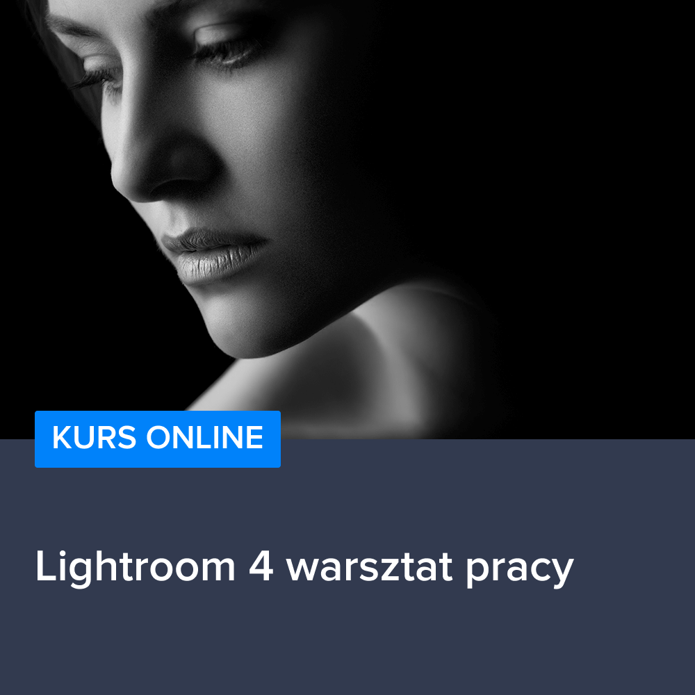 Kurs Lightroom 4 warsztat pracy
