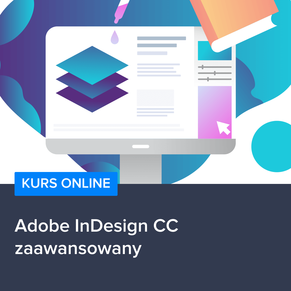 Kurs Adobe InDesign CC - zaawansowany