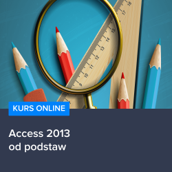 Kurs Access 2013 od podstaw