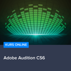Kurs Adobe Audition CS6