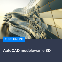 Kurs AutoCAD modelowanie 3D