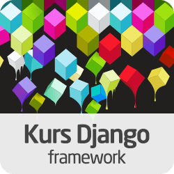 Kurs Django Framework Kurs Django Framework