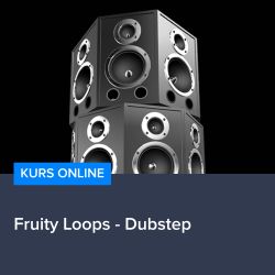 Kurs Fruity Loops - Dubstep