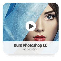 Kurs Photoshop CC - od podstaw