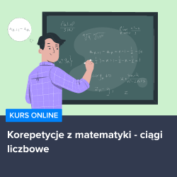 Kurs Korepetycje z matematyki - ciągi liczbowe