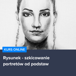 Kurs Rysunku - szkicowanie portretów od podstaw