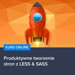 Produktywne tworzenie stron z LESS & SASS