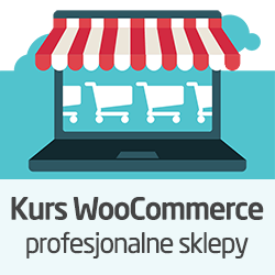 Tworzenie profesjonalnych sklepów z WooCommerce