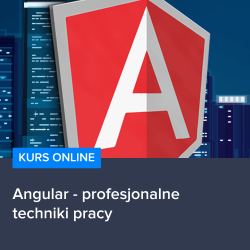 Kurs Angular - profesjonalne techniki pracy