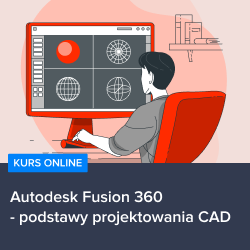 Kurs Autodesk Fusion 360 - podstawy projektowania CAD