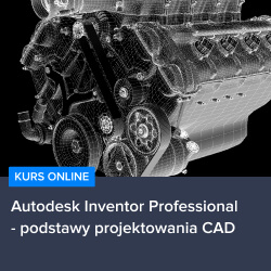 Kurs Autodesk Inventor Professional - podstawy projektowania CAD