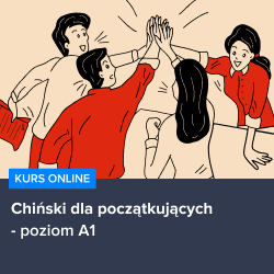 Kurs Chiński dla początkujących - poziom A1