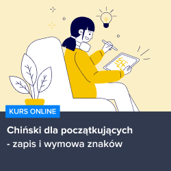 Kurs Chiński dla początkujących - zapis i wymowa znaków