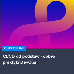 Kurs CI/CD od podstaw - dobre praktyki DevOps