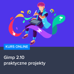 Kurs Gimp 2.10 - praktyczne projekty