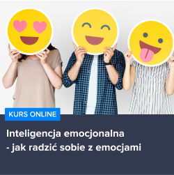 Kurs Inteligencja emocjonalna - jak radzić sobie z emocjami