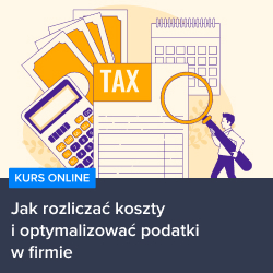 Kurs Jak optymalizować i rozliczać koszty w firmie