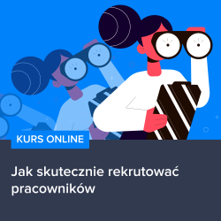 Kurs Jak skutecznie rekrutować pracowników