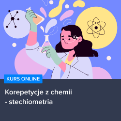 Kurs Korepetycje z chemii - stechiometria