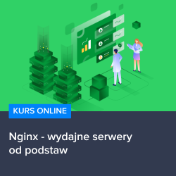 Kurs Nginx - wydajne serwery od podstaw