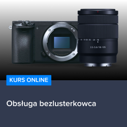 Kurs obsługi bezlusterkowca